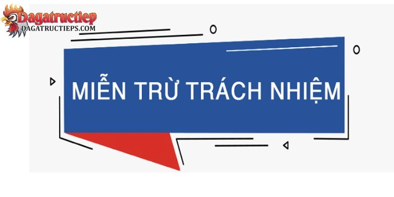 Miễn trừ trách nhiệm